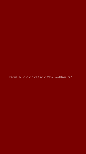 Tampilan Antarmuka Aplikasi Permatawin Info Slot Gacor Maxwin Malam Ini - 1