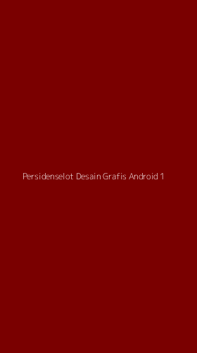 Tampilan Antarmuka Aplikasi Persidenselot Desain Grafis Android - 1