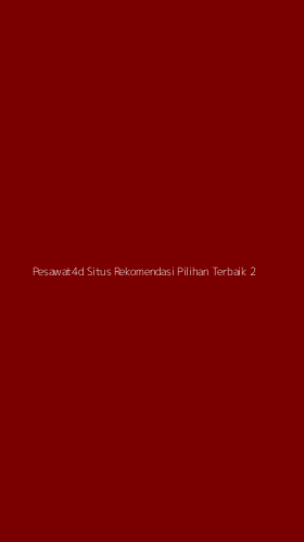 Tampilan Antarmuka Aplikasi Pesawat4d Situs Rekomendasi Pilihan Terbaik - 2