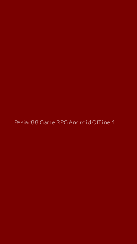 Tampilan Antarmuka Aplikasi Pesiar88 Game Rpg Android Offline - 1