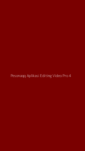 Tampilan Antarmuka Aplikasi Pesonaqq Aplikasi Editing Video Pro - 4
