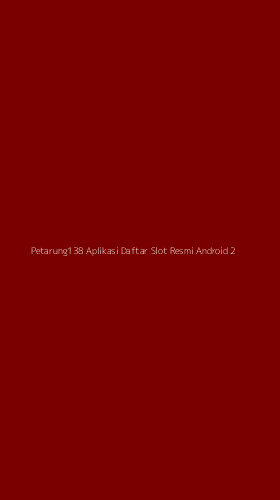 Tampilan Antarmuka Aplikasi Petarung138 Aplikasi Daftar Slot Resmi Android - 2