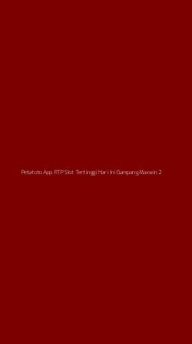 Tampilan Antarmuka Aplikasi Petatoto App Rtp Slot Tertinggi Hari Ini Gampang Maxwin - 2