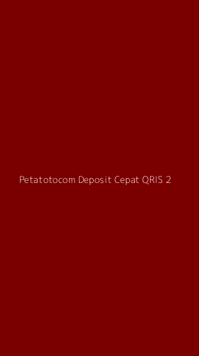 Tampilan Antarmuka Aplikasi Petatotocom Deposit Cepat Qris - 2