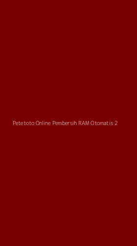 Tampilan Antarmuka Aplikasi Petetoto Online Pembersih Ram Otomatis - 2