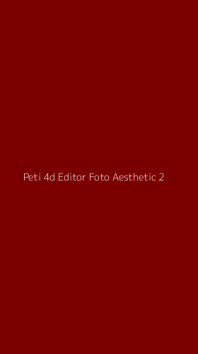 Tampilan Antarmuka Aplikasi Peti 4d Editor Foto Aesthetic - 2