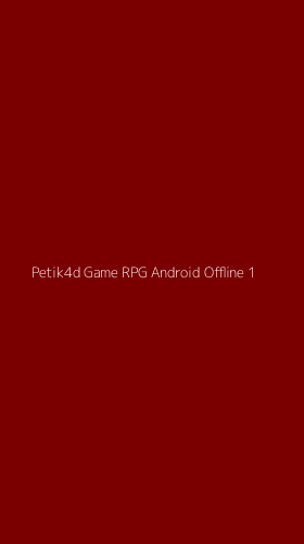 Tampilan Antarmuka Aplikasi Petik4d Game Rpg Android Offline - 1