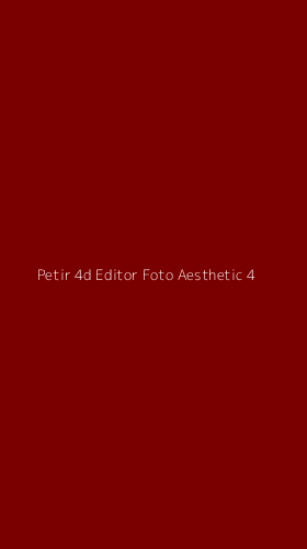 Tampilan Antarmuka Aplikasi Petir 4d Editor Foto Aesthetic - 4