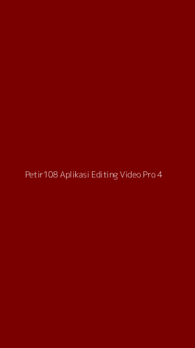 Tampilan Antarmuka Aplikasi Petir108 Aplikasi Editing Video Pro - 4