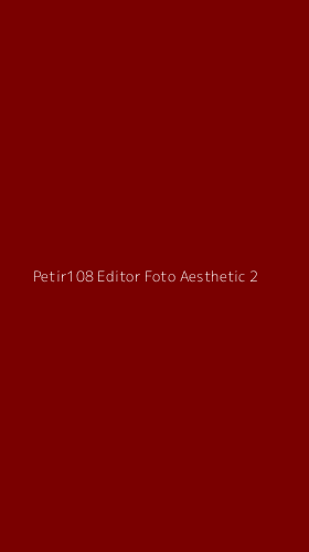 Tampilan Antarmuka Aplikasi Petir108 Editor Foto Aesthetic - 2