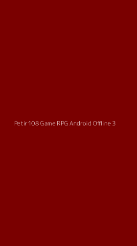 Tampilan Antarmuka Aplikasi Petir108 Game Rpg Android Offline - 3