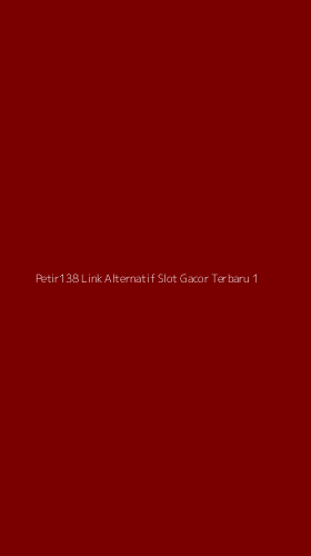 Tampilan Antarmuka Aplikasi Petir138 Link Alternatif Slot Gacor Terbaru - 1