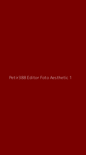 Tampilan Antarmuka Aplikasi Petir388 Editor Foto Aesthetic - 1