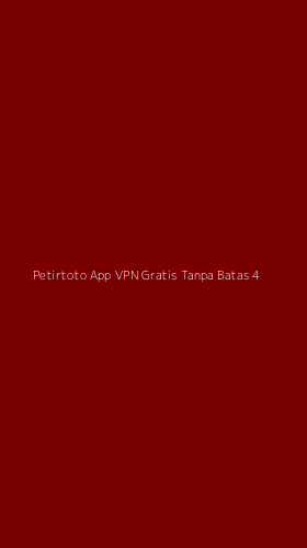 Tampilan Antarmuka Aplikasi Petirtoto App Vpn Gratis Tanpa Batas - 4