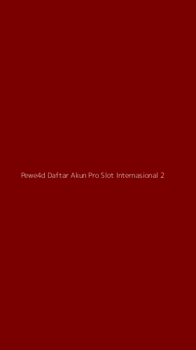 Tampilan Antarmuka Aplikasi Pewe4d Daftar Akun Pro Slot Internasional - 2