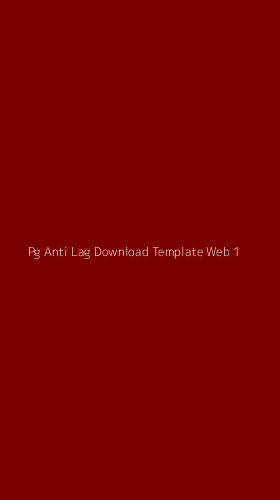 Tampilan Antarmuka Aplikasi Pg Anti Lag Download Template Web - 1