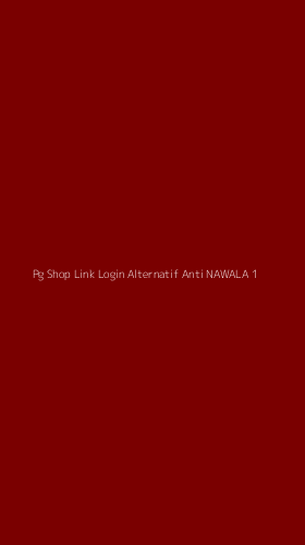 Tampilan Antarmuka Aplikasi Pg Shop Link Login Alternatif Anti Nawala - 1