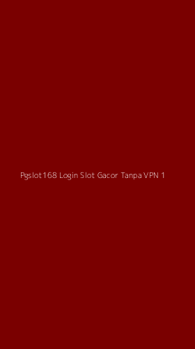 Tampilan Antarmuka Aplikasi Pgslot168 Login Slot Gacor Tanpa Vpn - 1