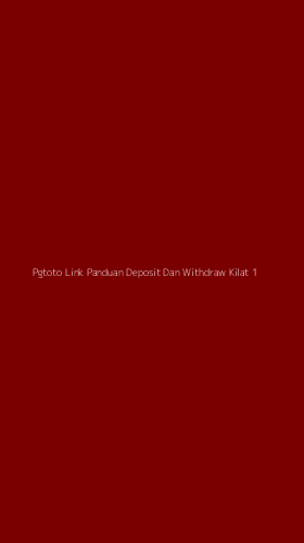 Tampilan Antarmuka Aplikasi Pgtoto Link Panduan Deposit Dan Withdraw Kilat - 1