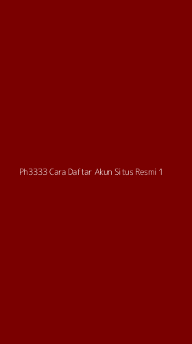 Tampilan Antarmuka Aplikasi Ph3333 Cara Daftar Akun Situs Resmi - 1
