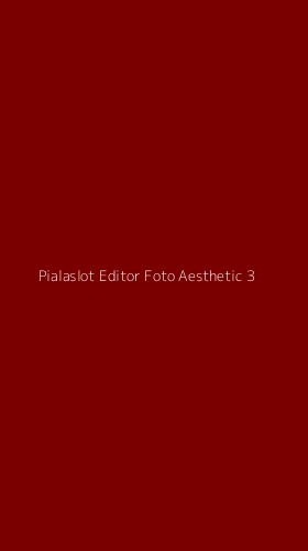 Tampilan Antarmuka Aplikasi Pialaslot Editor Foto Aesthetic - 3