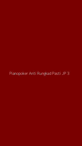 Tampilan Antarmuka Aplikasi Pianopoker Anti Rungkad Pasti Jp - 3