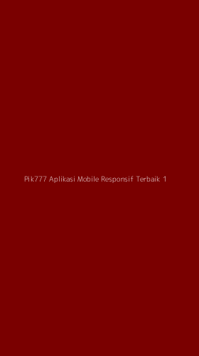 Tampilan Antarmuka Aplikasi Pik777 Aplikasi Mobile Responsif Terbaik - 1