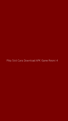 Tampilan Antarmuka Aplikasi Pika Slot Cara Download Apk Game Resmi - 4