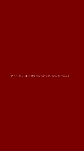 Tampilan Antarmuka Aplikasi Pilar Play Situs Rekomendasi Pilihan Terbaik - 4