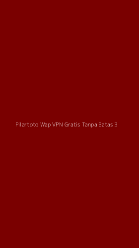 Tampilan Antarmuka Aplikasi Pilartoto Wap Vpn Gratis Tanpa Batas - 3
