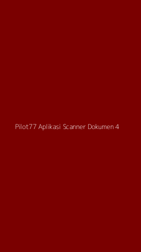 Tampilan Antarmuka Aplikasi Pilot77 Aplikasi Scanner Dokumen - 4