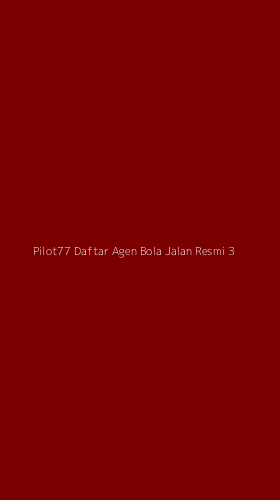 Tampilan Antarmuka Aplikasi Pilot77 Daftar Agen Bola Jalan Resmi - 3