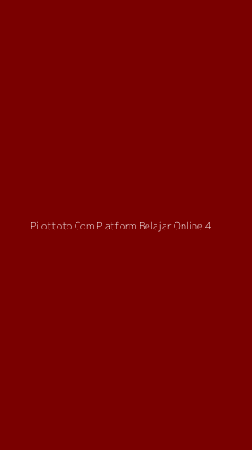 Tampilan Antarmuka Aplikasi Pilottoto Com Platform Belajar Online - 4