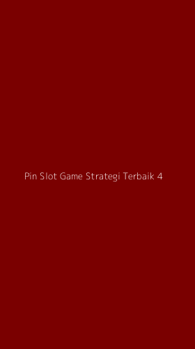 Tampilan Antarmuka Aplikasi Pin Slot Game Strategi Terbaik - 4