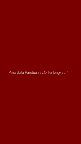 Tampilan Antarmuka Aplikasi Pino Bola Panduan Seo Terlengkap - 1