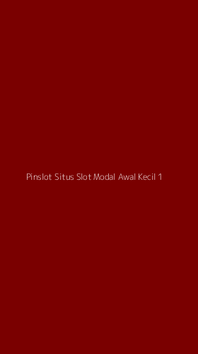 Tampilan Antarmuka Aplikasi Pinslot Situs Slot Modal Awal Kecil - 1