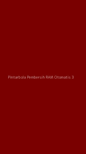 Tampilan Antarmuka Aplikasi Pintarbola Pembersih Ram Otomatis - 3