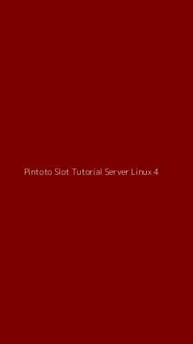 Tampilan Antarmuka Aplikasi Pintoto Slot Tutorial Server Linux - 4