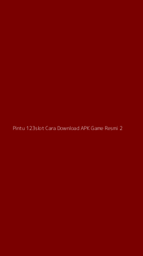 Tampilan Antarmuka Aplikasi Pintu 123slot Cara Download Apk Game Resmi - 2