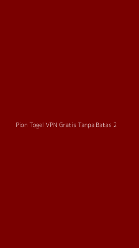 Tampilan Antarmuka Aplikasi Pion Togel Vpn Gratis Tanpa Batas - 2