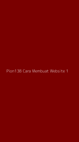 Tampilan Antarmuka Aplikasi Pion138 Cara Membuat Website - 1