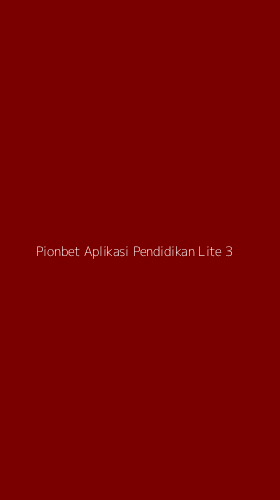 Tampilan Antarmuka Aplikasi Pionbet Aplikasi Pendidikan Lite - 3