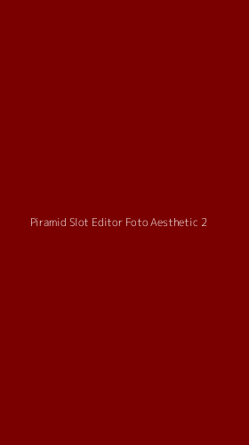 Tampilan Antarmuka Aplikasi Piramid Slot Editor Foto Aesthetic - 2