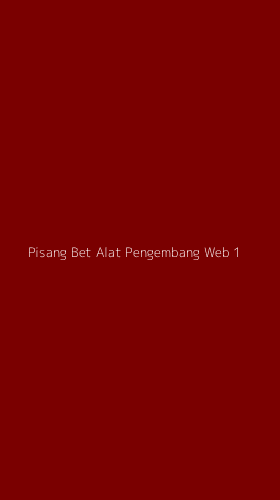 Tampilan Antarmuka Aplikasi Pisang Bet Alat Pengembang Web - 1
