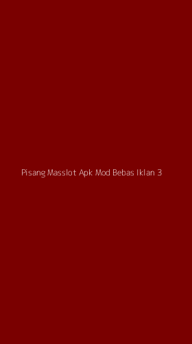 Tampilan Antarmuka Aplikasi Pisang Masslot Apk Mod Bebas Iklan - 3