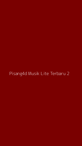 Tampilan Antarmuka Aplikasi Pisang4d Musik Lite Terbaru - 2