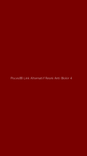 Tampilan Antarmuka Aplikasi Pisces88 Link Alternatif Resmi Anti Blokir - 4