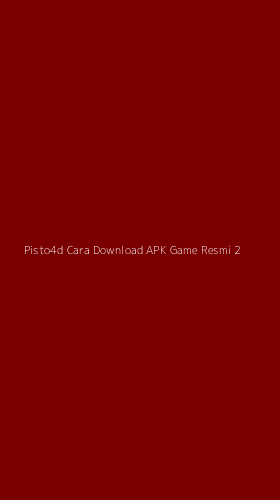 Tampilan Antarmuka Aplikasi Pisto4d Cara Download Apk Game Resmi - 2