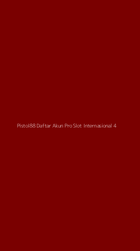Tampilan Antarmuka Aplikasi Pistol88 Daftar Akun Pro Slot Internasional - 4