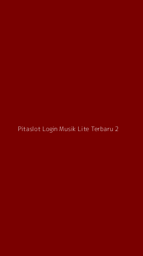 Tampilan Antarmuka Aplikasi Pitaslot Login Musik Lite Terbaru - 2